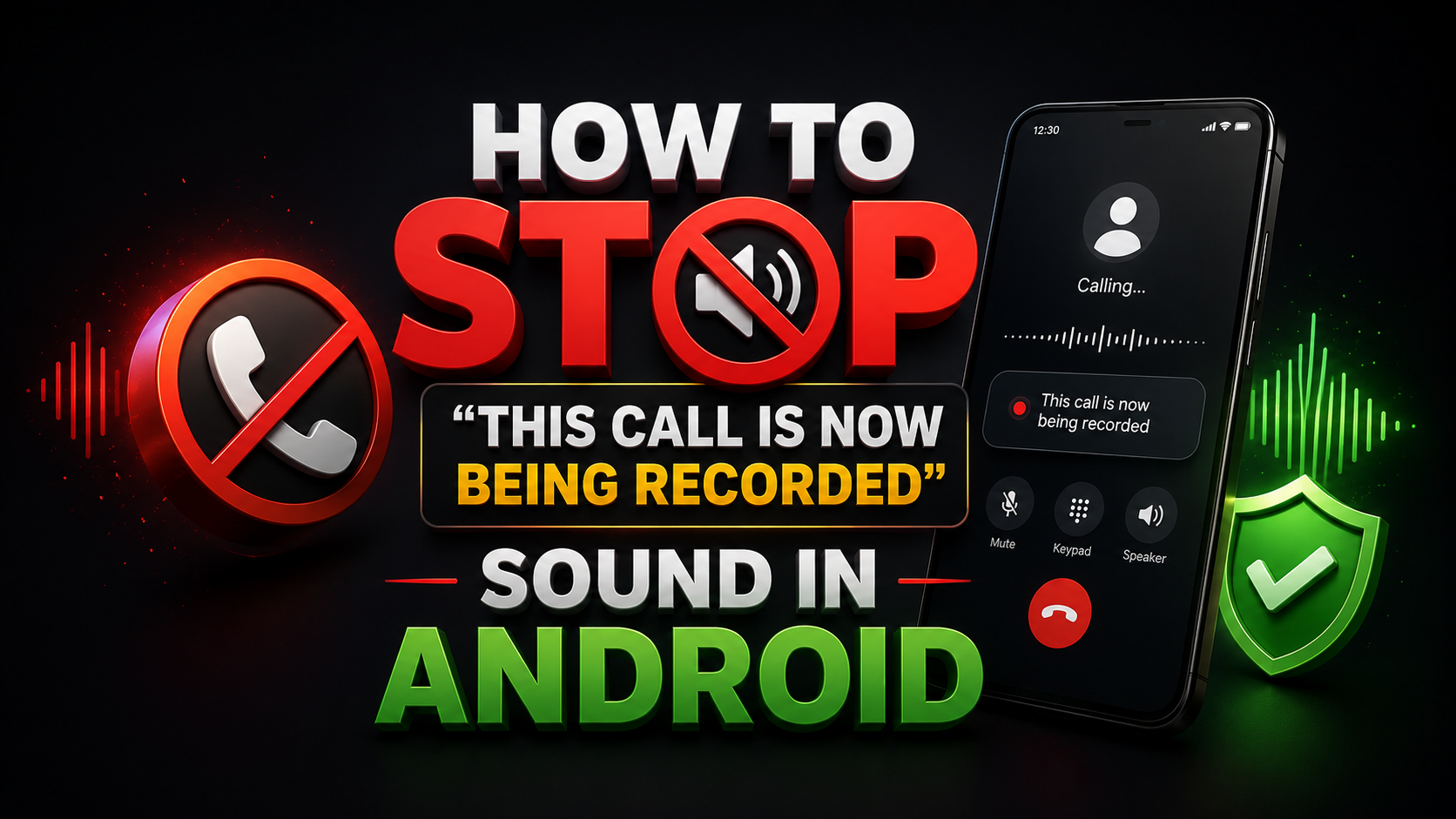 Android Phone पर Call Recording Sound (“This call is now being recorded”) कैसे बंद करें?